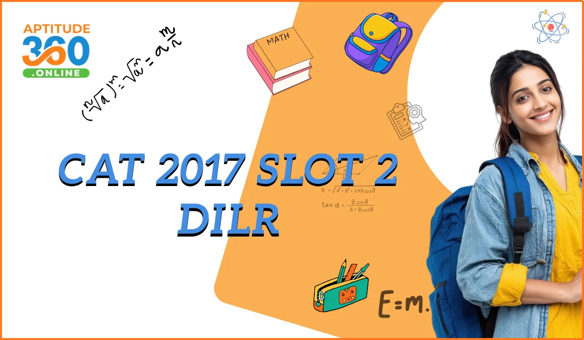 CAT 2017 Slot 2 DILR Previous Year Questions with Detailed Solutions