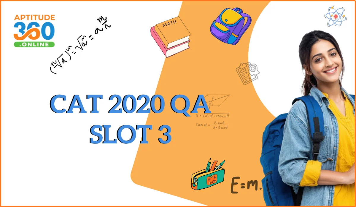 CAT 2020 Slot 3 QA Previous Year Questions with Detailed Solutions