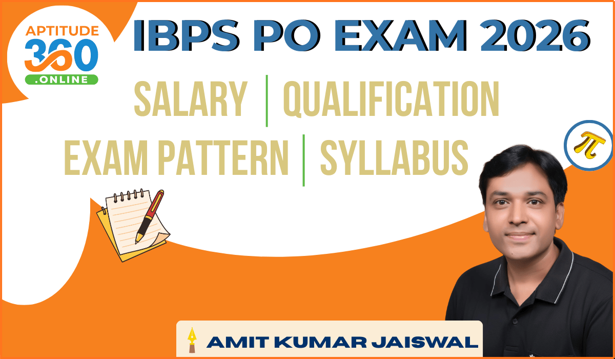 IBPS PO Exam 2026 – Overview, Salary, Dates, Qualification, Exam Pattern, Syllabus, FAQs
