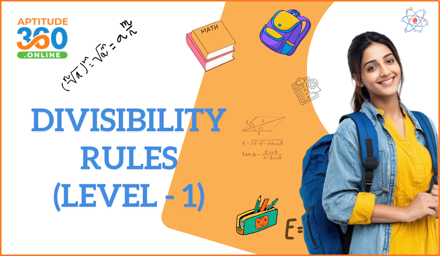 DIVISIBILITY RULES (LEVEL -1)