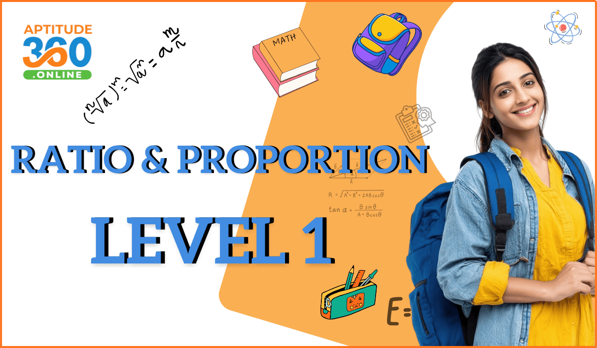 ARITHMETIC - Ratio & Proportion Level 1