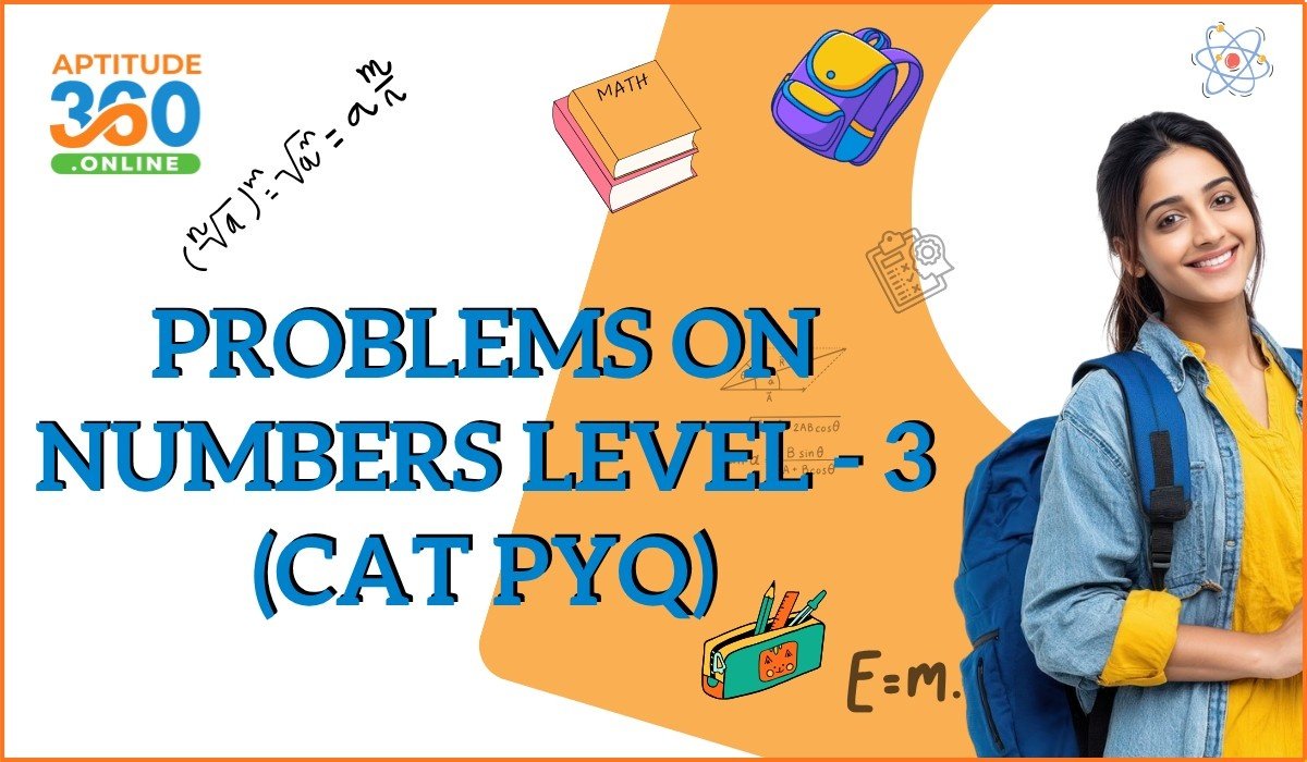 Problems on Numbers Level - 3 (CAT PYQ)