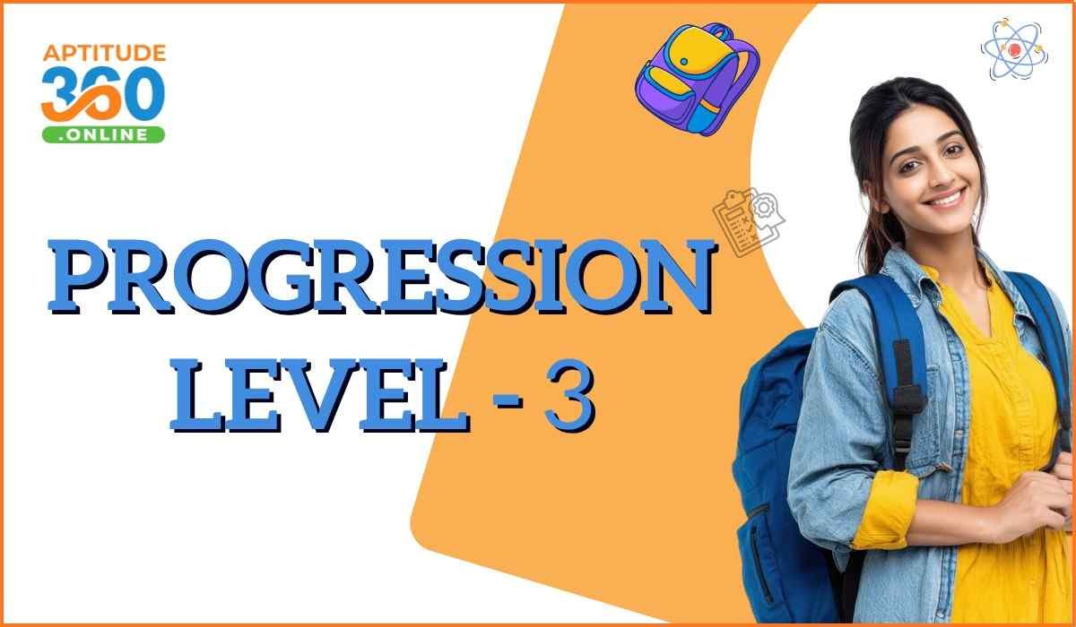 Progression level-3