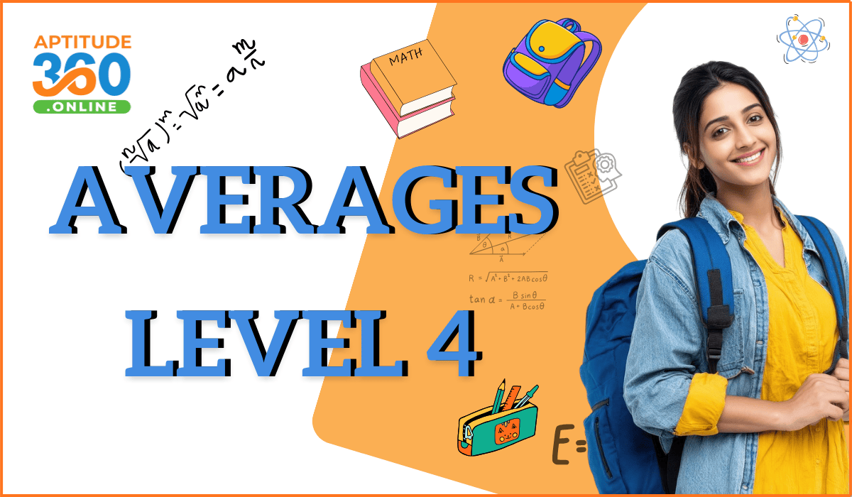 ARITHMETIC –  AVERAGES LEVEL 4