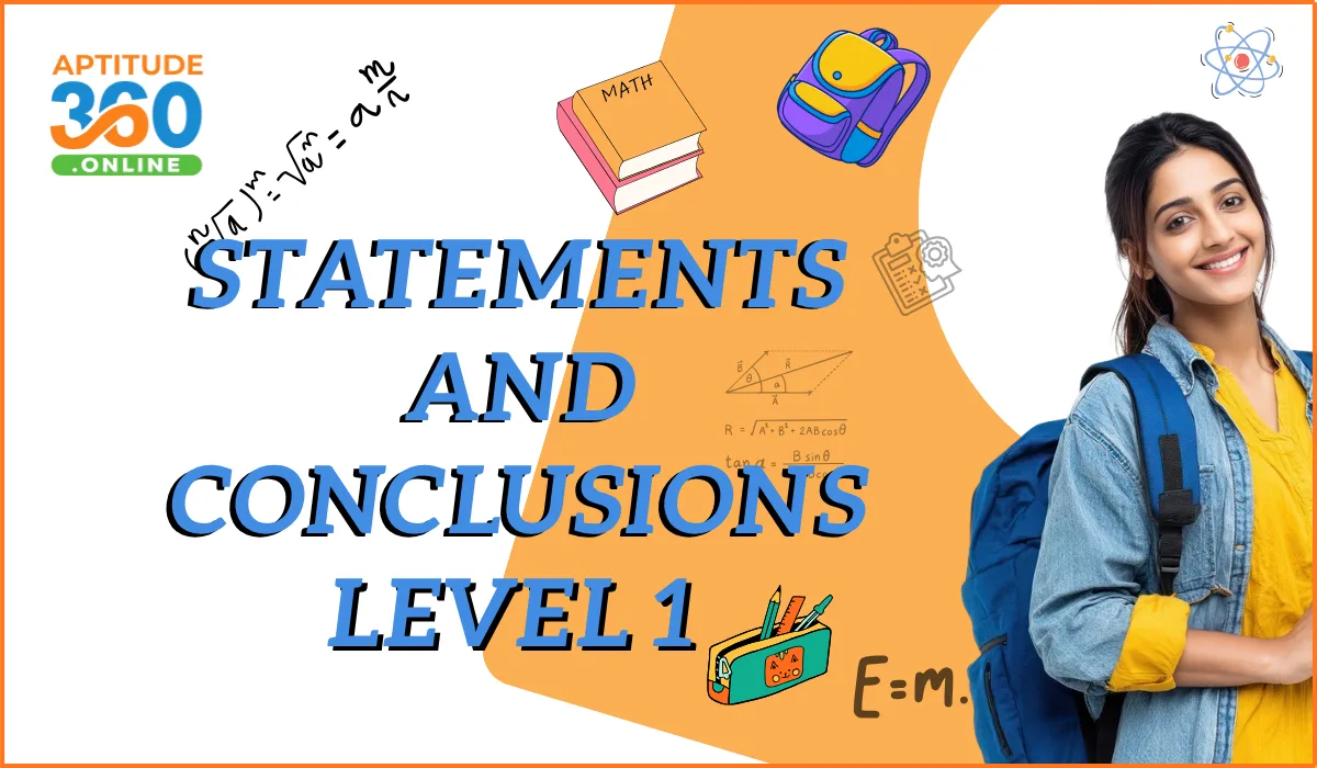 Statement and Conclusions Practice Questions with Detailed Solutions - Level 1